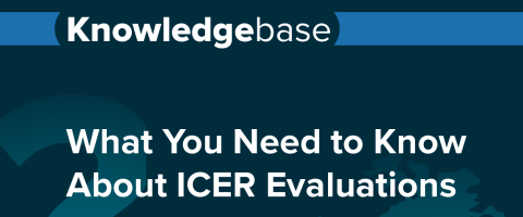 What you need to know about ICER Evaluations